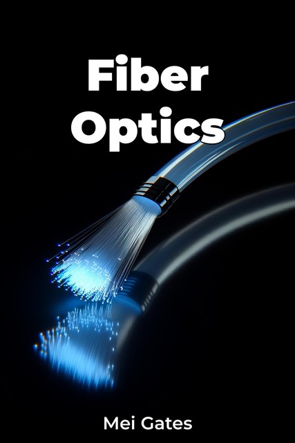 Fiber Optics, Mei Gates