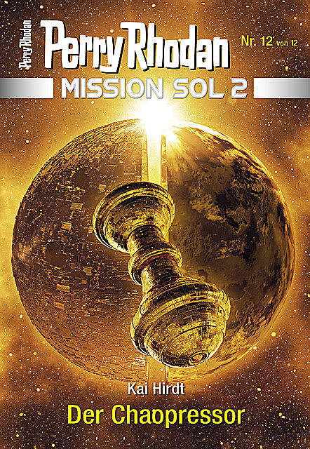 Mission SOL 2020 / 12: Der Chaopressor, Kai Hirdt