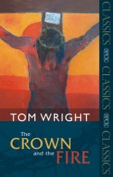 Crown and the Fire, The, Tom Wright