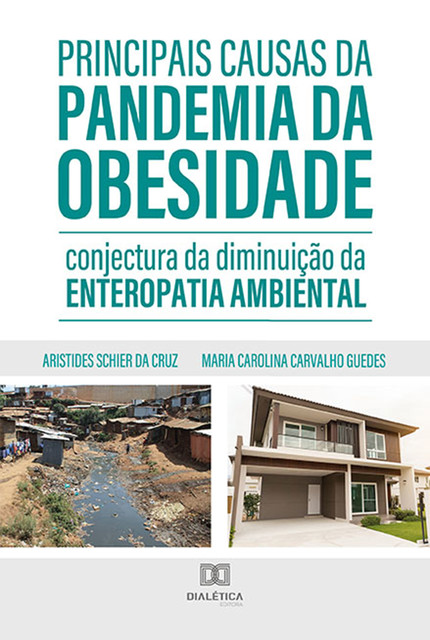 Principais causas da pandemia da obesidade, Aristides Schier da Cruz, Maria Carolina Carvalho Guedes