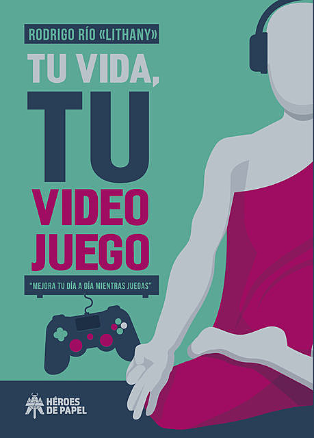 Tu vida, tu videojuego, Rodrigo Río “Lithany”
