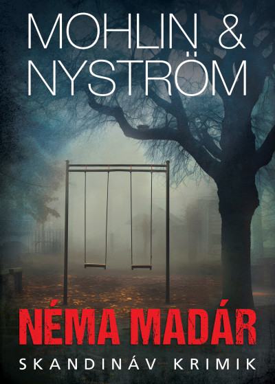 Néma madár, amp, Mohlin, Nyström