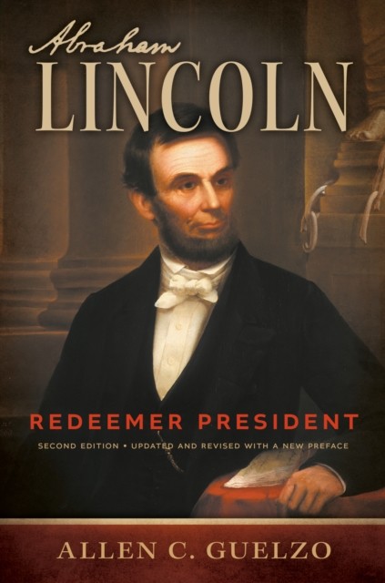 Abraham Lincoln, 2nd Edition, Allen Guelzo