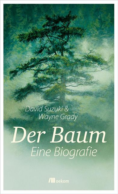 Der Baum, David Suzuki, Wayne Grady