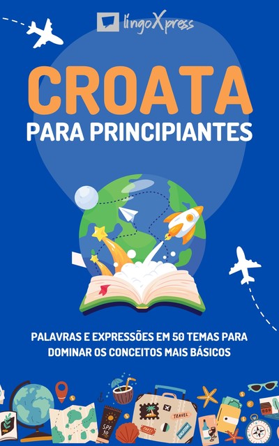 Croata para principiantes, lingoXpress
