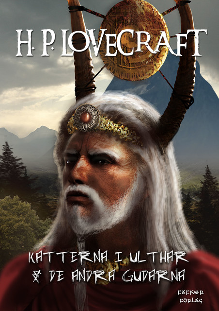 Katterna i Ulthar & De andra gudarna, H.P. Lovecraft