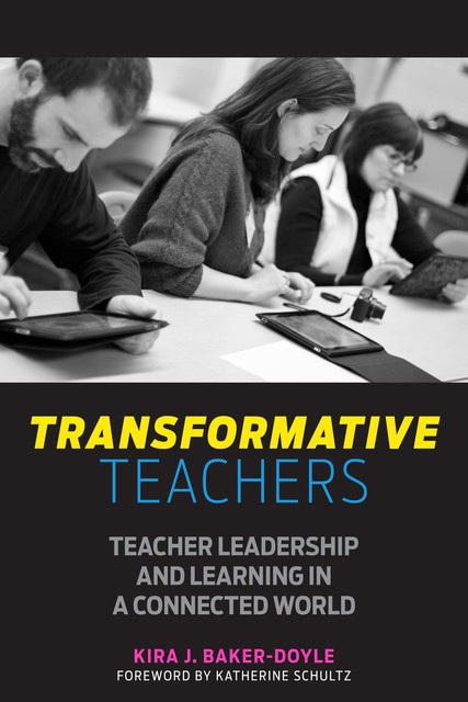 Transformative Teachers, Kira J. Baker-Doyle