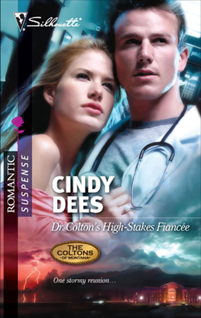 Dr. Colton's High-Stakes Fiancée, Cindy Dees