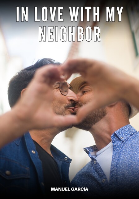 In love with my neighbor, Manuel García