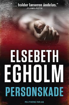 Personskade, Elsebeth Egholm