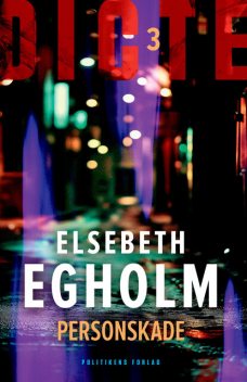 Personskade, Elsebeth Egholm