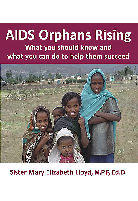 AIDS Orphans Rising, Mary Elizabeth Lloyd