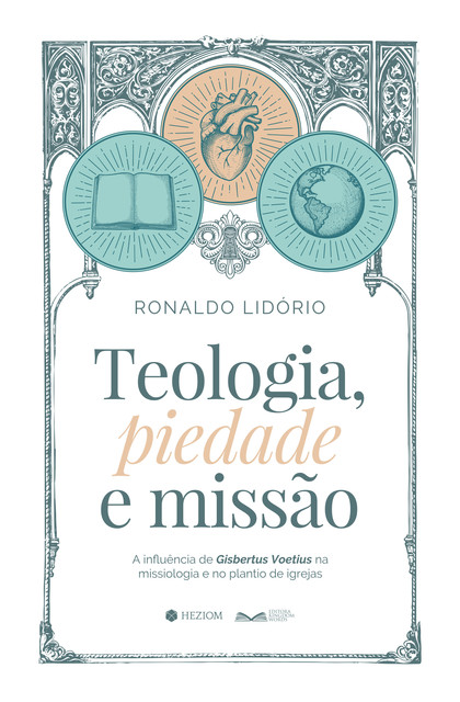 Teologia, Piedade e Missão, Ronaldo Lidório