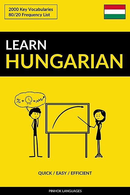 Learn Hungarian – Quick / Easy / Efficient, Pinhok Languages