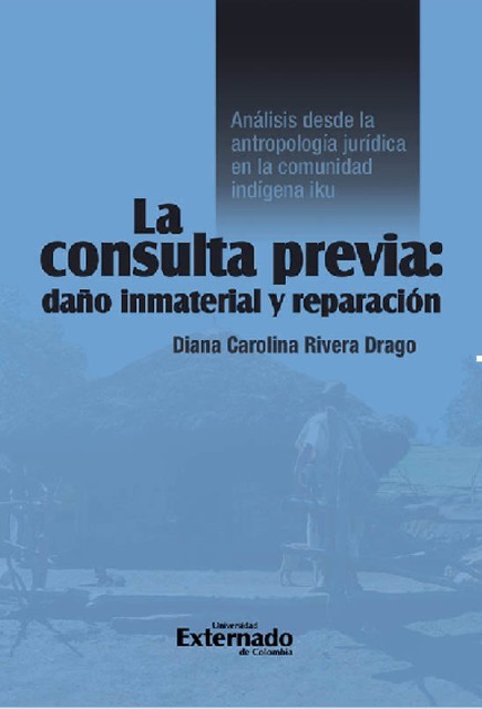 La consulta previa: daño inmaterial y reparación, Diana Carolina Rivera Drago