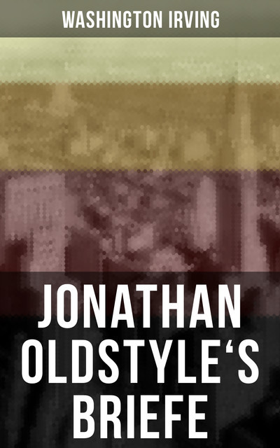 Jonathan Oldstyle's Briefe, Washington Irving