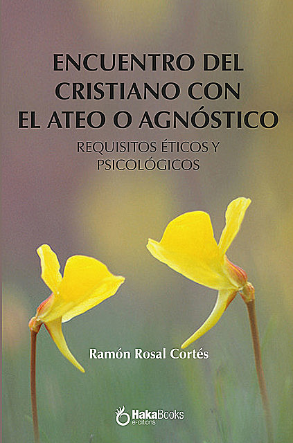 Encuentro del cristiano con el ateo o agnóstico, Ramon Rosal