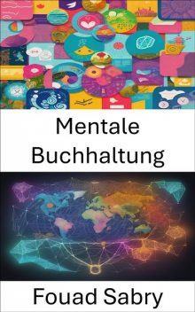 Mentale Buchhaltung, Fouad Sabry