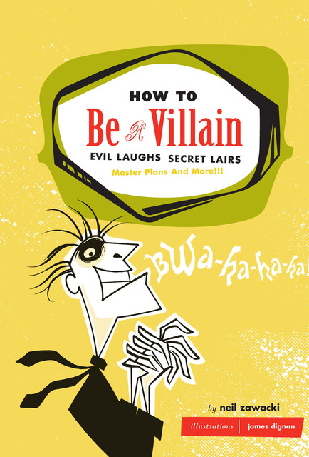 How to Be a Villain, Neil Zawacki
