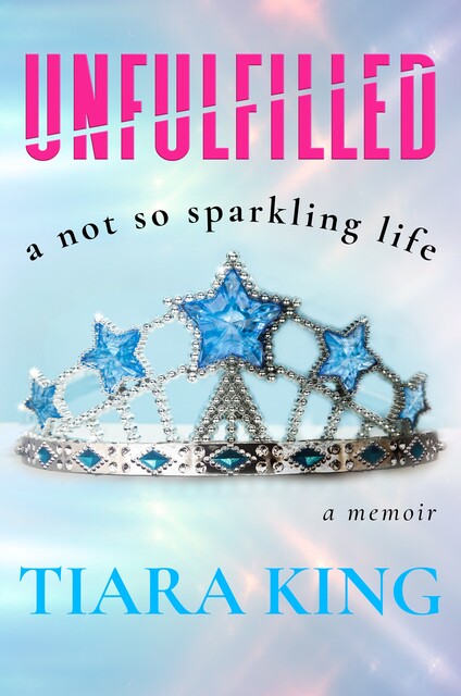 Unfulfilled, Tiara King
