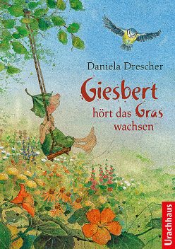 Giesbert hört das Gras wachsen, Daniela Drescher