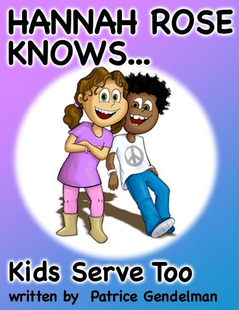 Kids Serve Too!, Gendelman Patrice