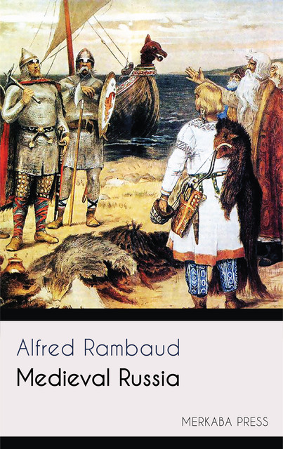 Medieval Russia, Alfred Rambaud