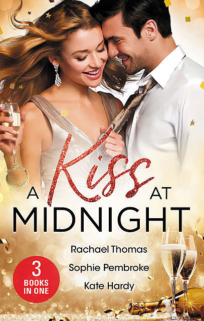 A Kiss At Midnight/New Year at the Boss's Bidding/Slow Dance with the Best Man/The Greek Doctor's New-Year Baby, Kate Hardy, Sophie Pembroke, Rachael Thomas