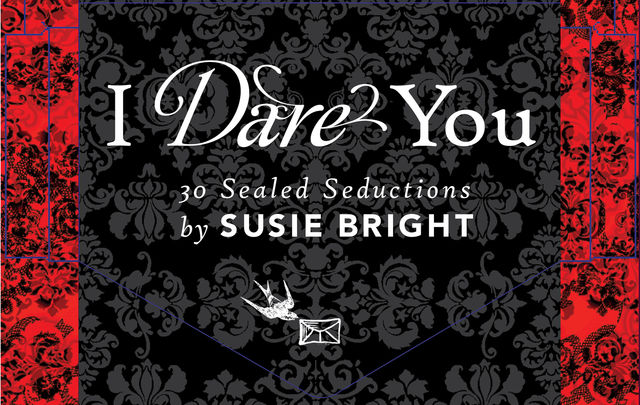 I Dare You, Susie Bright