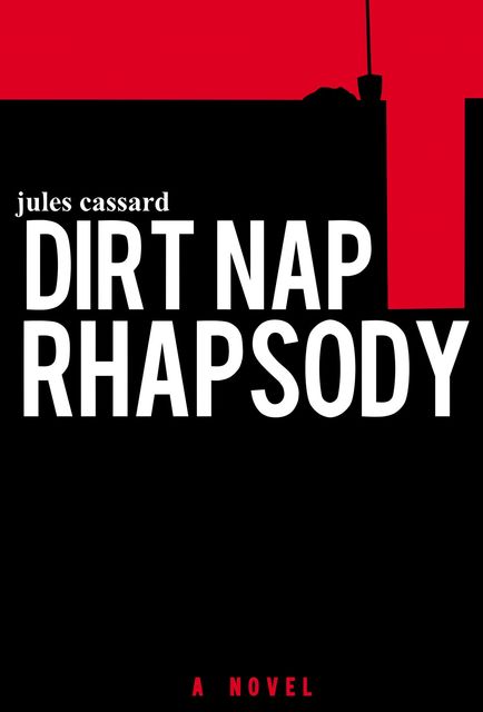 Dirt Nap Rhapsody, Jules Cassard