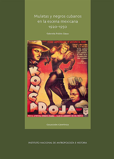 Mulatas y negros cubanos en la escena mexicana, 1920–1950, Gabriela Pulido Llano