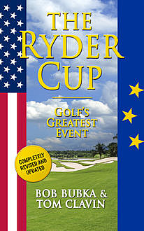 The Ryder Cup, Bob Bubka, Tom Clavin