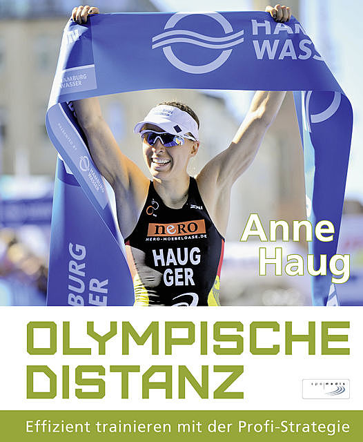 Olympische Distanz, Anne Haug