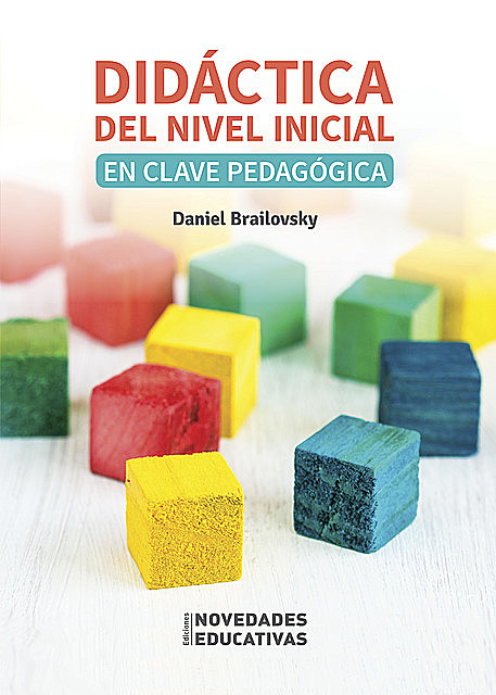 Didáctica del nivel inicial en clave pedagógica, Daniel Brailovsky
