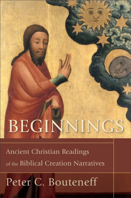 Beginnings, Peter C. Bouteneff