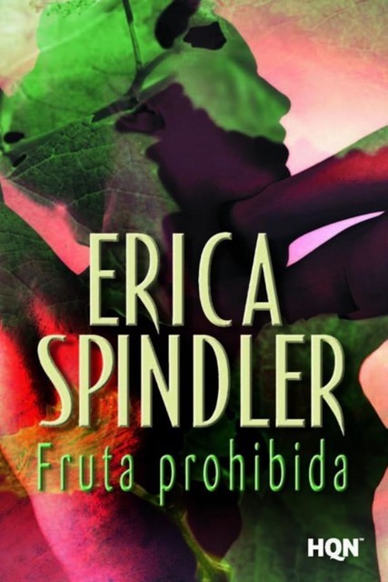 Fruta Prohibida, Erica Spindler