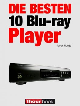 Die besten 10 Blu-ray-Player, Tobias Runge, Thomas Johannsen, Olaf Adam
