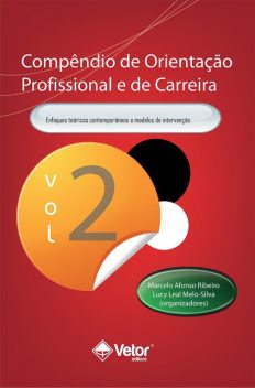 Compêndio de Orientação Profissional e de Carreira Vol.2, Marcelo Ribeiro, Lucy Leal Melo-Silva