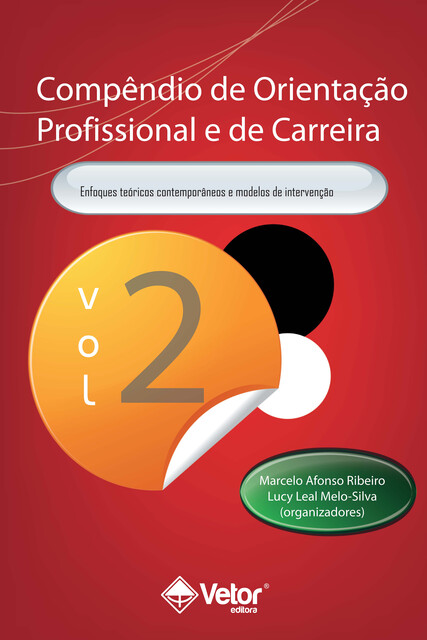 Compêndio de Orientação Profissional e de Carreira Vol.2, Marcelo Ribeiro, Lucy Leal Melo-Silva