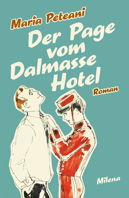 DER PAGE VOM DALMASSE HOTEL, Maria Peteani