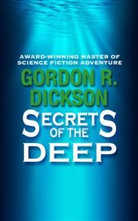 Secrets of the Deep, Gordon R. Dickson