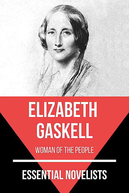 Essential Novelists – Elizabeth Gaskell, Elizabeth Gaskell, August Nemo