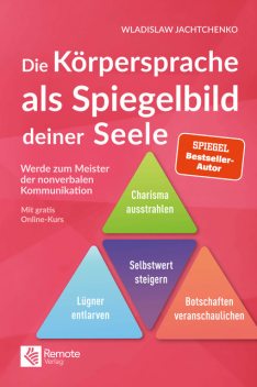 Die Körpersprache als Spiegelbild deiner Seele, Wladislaw Jachtchenko