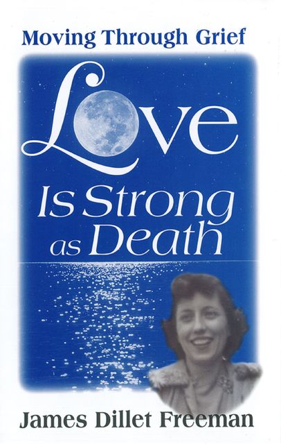 Love Is Strong as Death, James Freeman