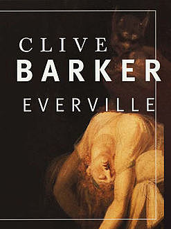 Everville, Clive Barker