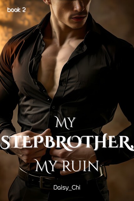 My Stepbrother, My Ruin, Daisy_Chi