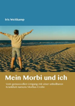 Mein Morbi und ich, Iris Weitkamp