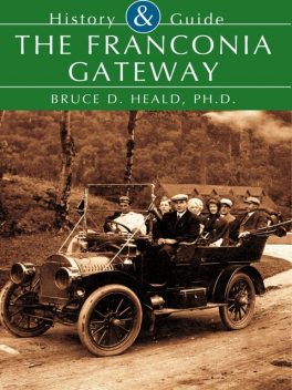Franconia Gateway, Bruce D. Heald Ph.D.