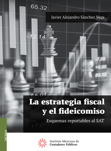 La estrategia fiscal y el fideicomiso Esquemas reportables al SAT, Javier Alejandro Sánchez Vega