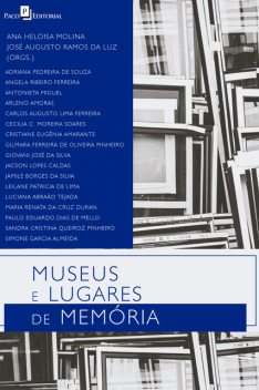 Museus e Lugares de Memória, Ana Heloísa Molina, José Augusto Ramos da Luz